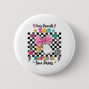 Lieve ouders Label YourE It Love Paras Laatste dag Ronde Button 5,7 Cm