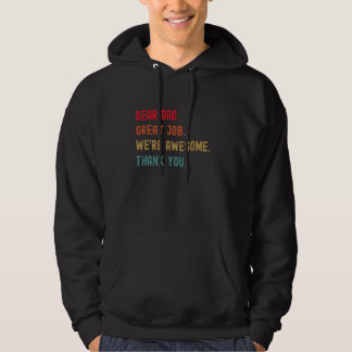 Lieve pa, geweldig werk We zijn Geweldige Bedankt  Hoodie