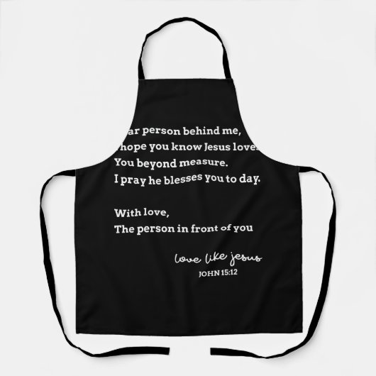 Lieve persoon achter mij Ik hoop dat Jezus van je Schort (Voorkant)