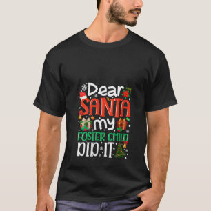 Lieve Santa Mijn pleegkind deed het grappige famil T-shirt