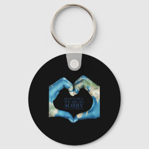 Lieve wereld, het spijt me sleutelhanger