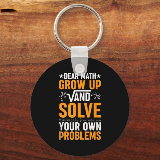 Lieve Wiskunde groeit op en lost uw eigen probleme Sleutelhanger (Voorkant)