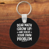Lieve Wiskunde groeit op en lost uw eigen probleme Sleutelhanger (Voorkant)