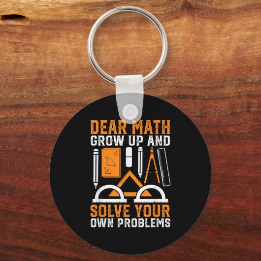 Lieve Wiskunde groeit op en lost uw eigen probleme Sleutelhanger (Voorkant)
