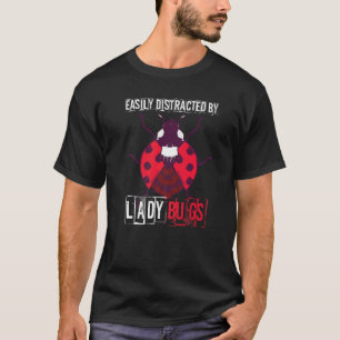 Lieveheersbeestje gemakkelijk afgeleid insectenent t-shirt