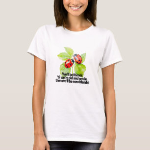 Lieveheersbeestjes vriendschapsquote grappige verj t-shirt