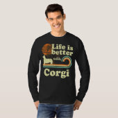Life Better Corgi  Dog mama T-shirt (Voorkant volledig)