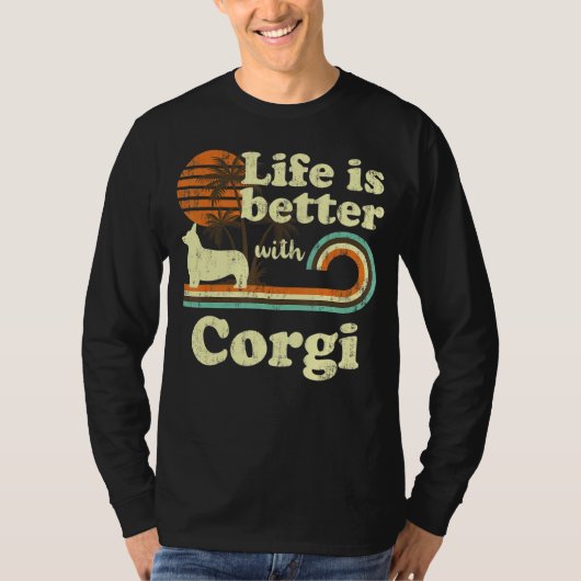 Life Better Corgi  Dog mama T-shirt (Voorkant)