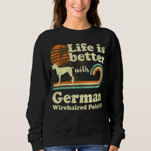 Life Better German Wirehaire Pointer Dog Trui