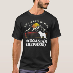 Life Better Kaukasian Shepherd Vintage Dog mama pa T-shirt