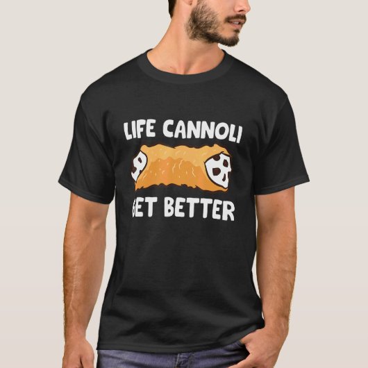 Life Cannoli wordt beter T-shirt (Voorkant)