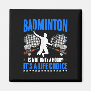 Life Choice Racket Shuttle Sport Hobby Badminton P Magneet