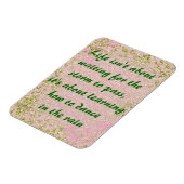 Life Dance in the Rain Quote Magneet (Linkerzijde)