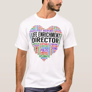 Life Enrichment Director Heart T-shirt