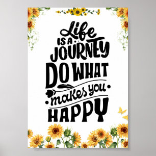 LIFE EST UN JOURNEY HAPPY POSTER