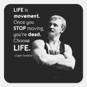 Life - Eugen Sandow Bodybuilding Motivatie Vierkante Sticker