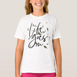 LIFE GAAT AAN T-SHIRT