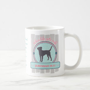 Life Gets Ruff, Jeremiah 29:11 met Labrador Koffiemok