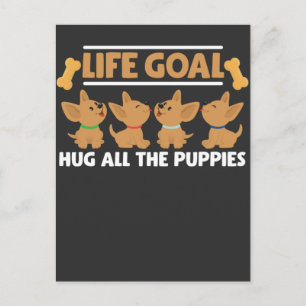 Life Goal Hug alle Puppies Hondenliefhebber Puppy Briefkaart