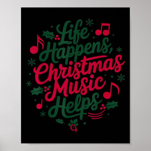 Life Happens Christmas Music Helps For Christmas M Poster (Voorkant)