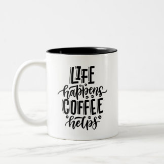 Life Happens Coffee Helps Motivational Quote Mug Tweekleurige Koffiemok