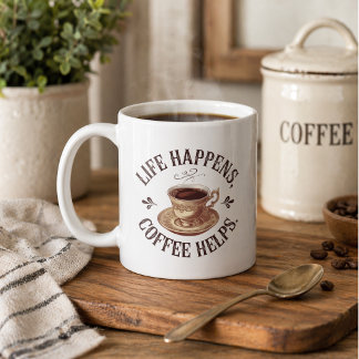 Life Happens, Coffee Helps Mug Koffiemok
