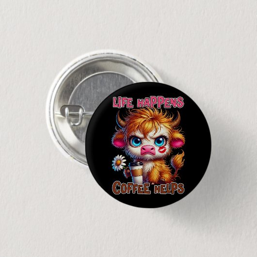 Life Happens Coffee Helps  Ronde Button 3,2 Cm (Voorkant /achterkant)