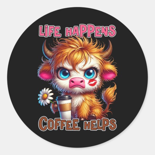 Life Happens Coffee Helps Ronde Sticker (Voorkant)