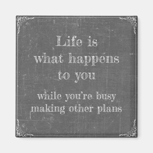 Life happens while you're making plans magneet (Voorkant)
