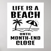 Life is a Beach Funny Accounting Office Poster (Voorkant)