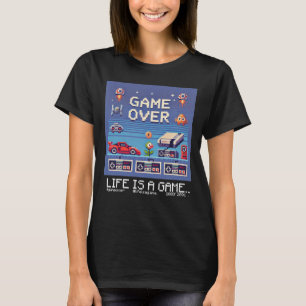 Life Is A Game Over (vrouwelijke gamer) T-shirt