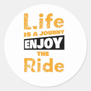 Life Is a Journey geniet van de rit Ronde Sticker