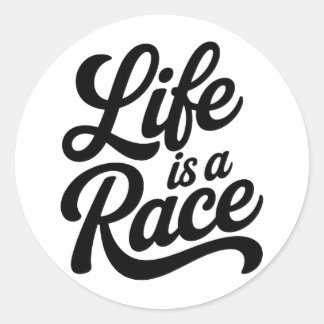 Life is a Race Elegant Bold Script Motivational  Ronde Sticker
