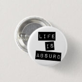 Life is Absurd White Ronde Button 3,2 Cm (Voorkant /achterkant)