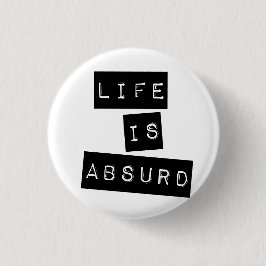 Life is Absurd White Ronde Button 3,2 Cm