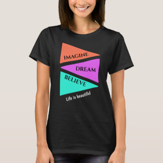 LIFE IS BEAUTIFUL T-Shirt