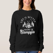 Life is Better Around the Campfire Funny Camping Trui (Voorkant)