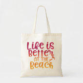 Life is Better at the Beach Quote Tote Bag (Voorkant)