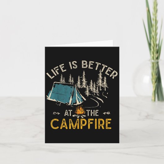 Life Is Better At The Campfire Funny Camper Camp C Kaart (Voorkant)