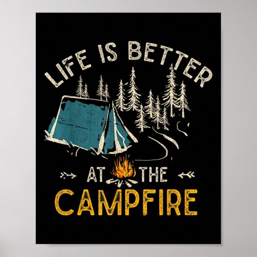 Life Is Better At The Campfire Funny Camper Camp C Poster (Voorkant)
