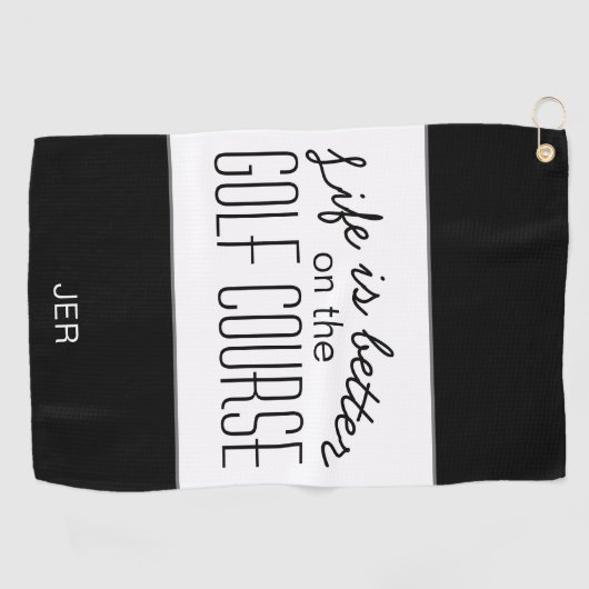 Life is Better Golf Course Quote Zwart-wit Golfhanddoek (Horizontaal)