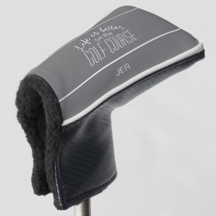 Life is Better Golf Quote Grijs Protectieve Putter Golfheadcover