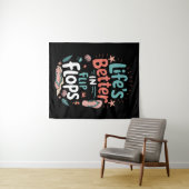 Life is Better in Flip-Flops – Fun Tropical Beach Wandkleed (In Situ (horizontaal))