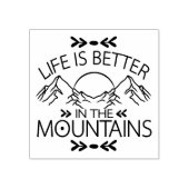 Life is Better In The Mountains Rubberstempel (Afrduk)