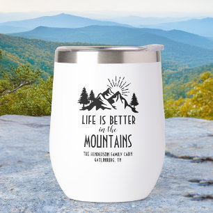 Life is Better Mountains Nom personnalisé Lieu