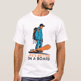 Life Is Better On Board T-shirt