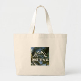 "Life is Better Under the Palms" Jumbo Tote