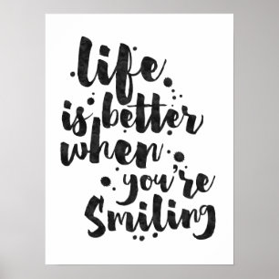 Life Is Better When Smiling - Inspirational Poster