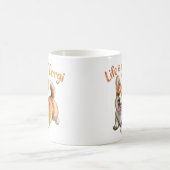 Life Is Better With A Corgi Funny Coffee Mug Corgi (Centre)