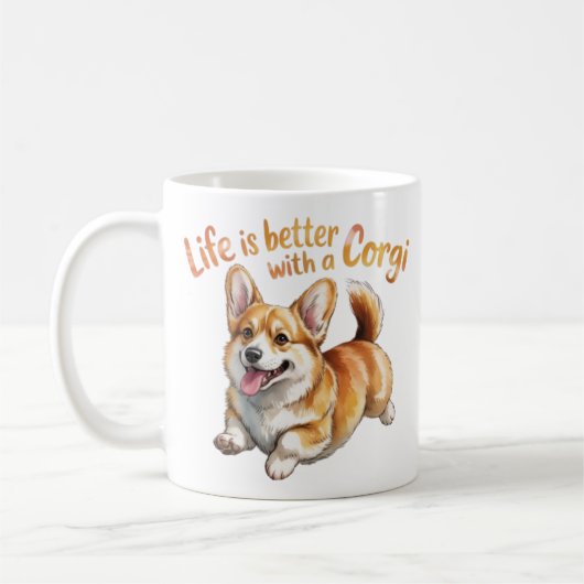 Life Is Better With A Corgi Funny Coffee Mug Corgi (Gauche)